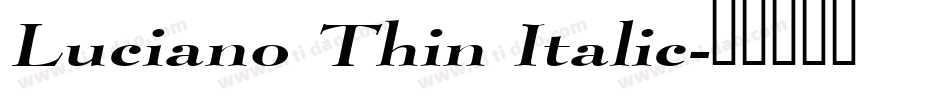 Luciano Thin Italic字体转换